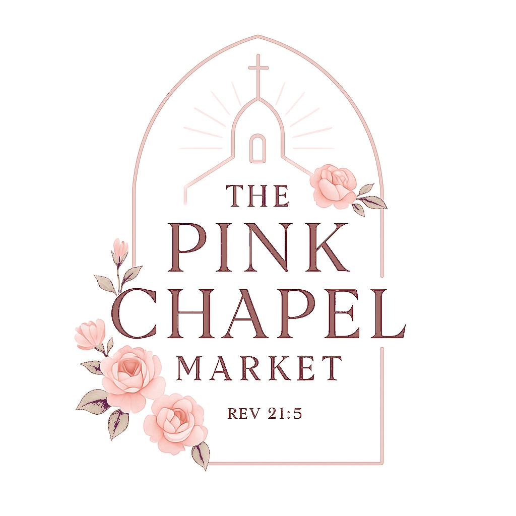 The Pink Chapel Market logo featuring a chapel outline with a cross and radiating lines above the words “The Pink Chapel Market” in elegant serif font, accented with soft pink roses and green leaves, and the Bible verse reference “Rev 21:5” below